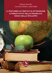 Il disturbo da deficit di attenzione e iperattività nelle disabilità gravi dello sviluppo