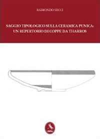 Saggio tipologico sulla ceramica punica: un repertorio di coppe da Tharros