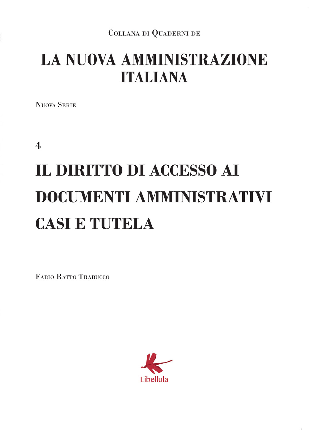 Il diritto di accesso ai documenti amministrativi casi e tutela