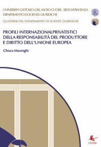 Profili internazionalprivatistici della responsabilità del produttore e diritto dell'Unione Europea