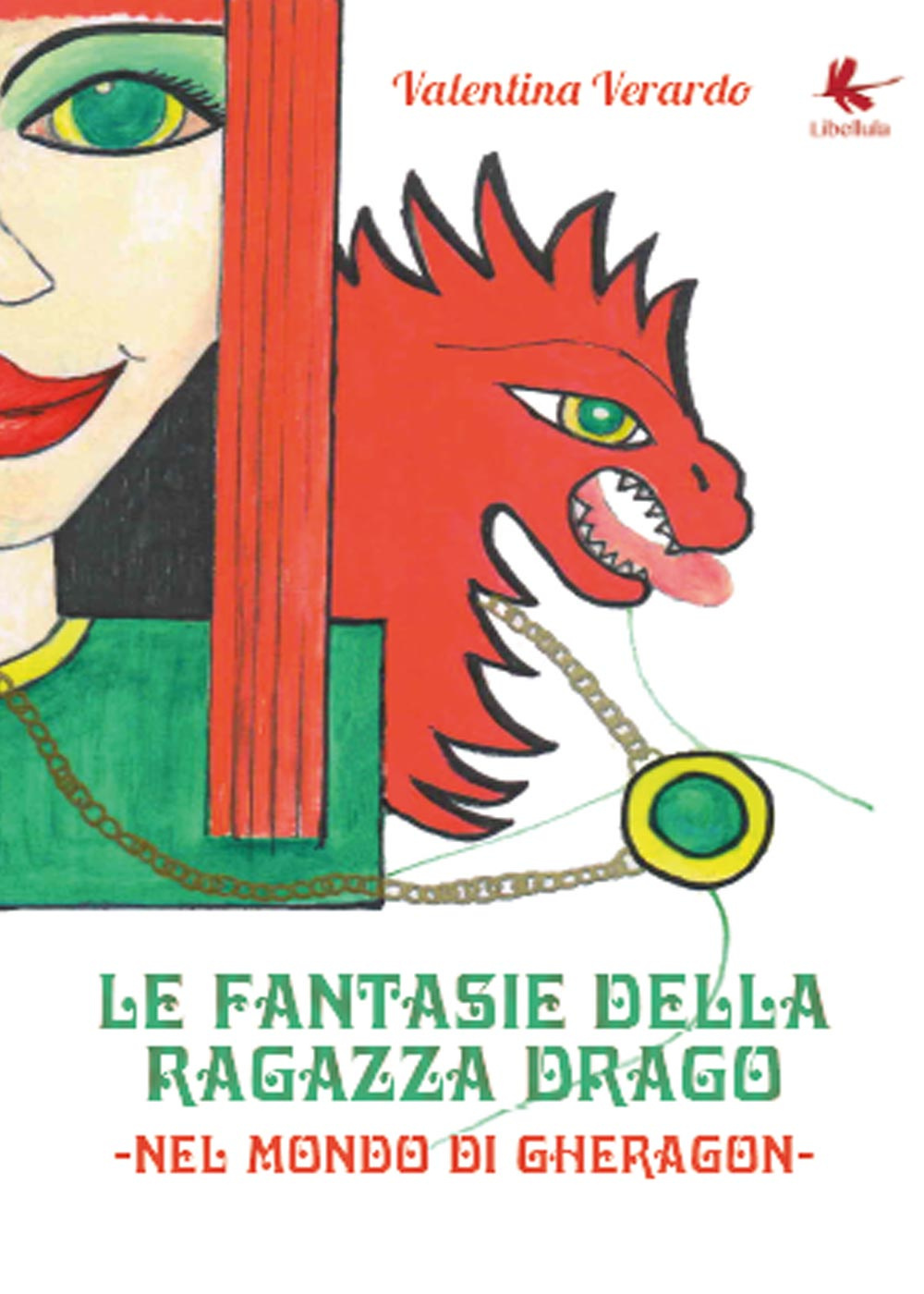 Le fantasie della ragazza drago. Nel mondo di Gheragon