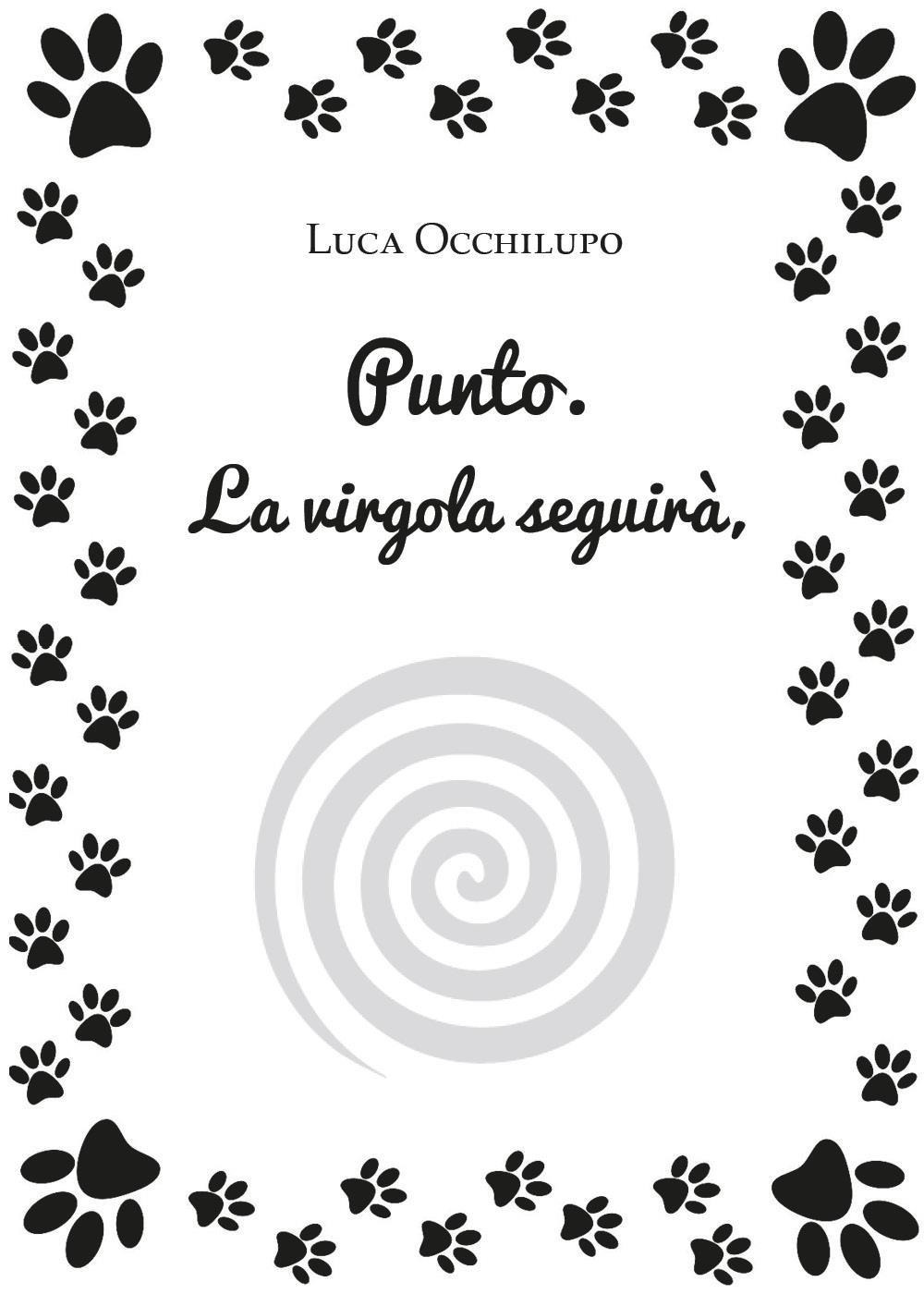 Punto. La virgola seguirà,