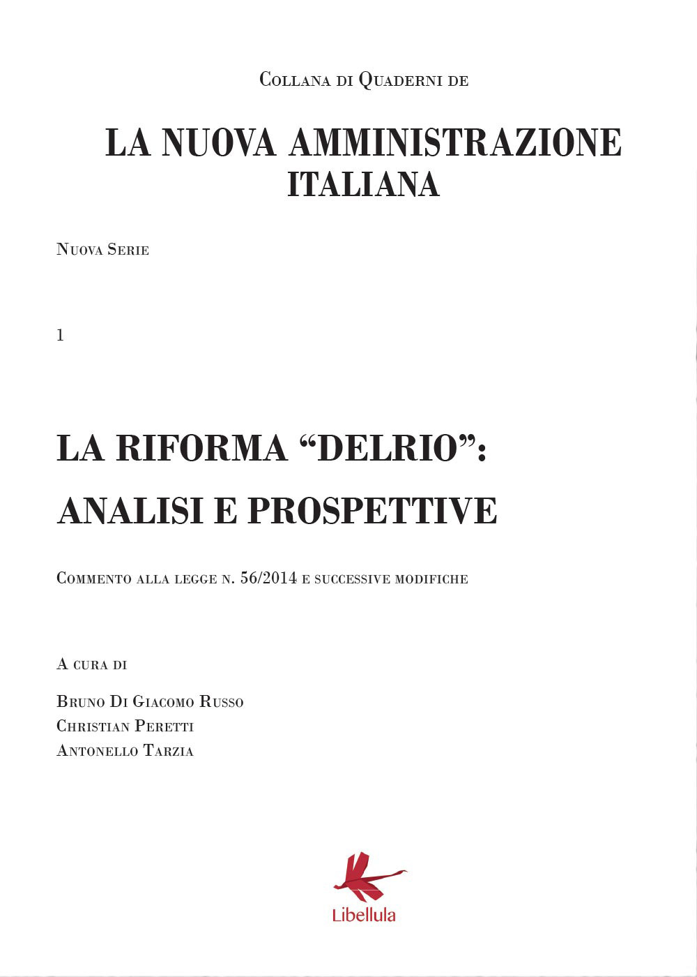 La riforma «Delrio»: analisi e prospettive. La nuova amministrazione italiana. Vol. 1