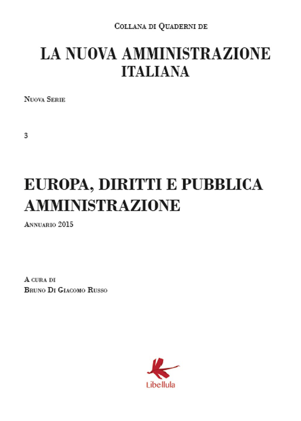 Europa, diritti e pubblica amministrazione. La nuova amministrazione italiana. Vol. 3