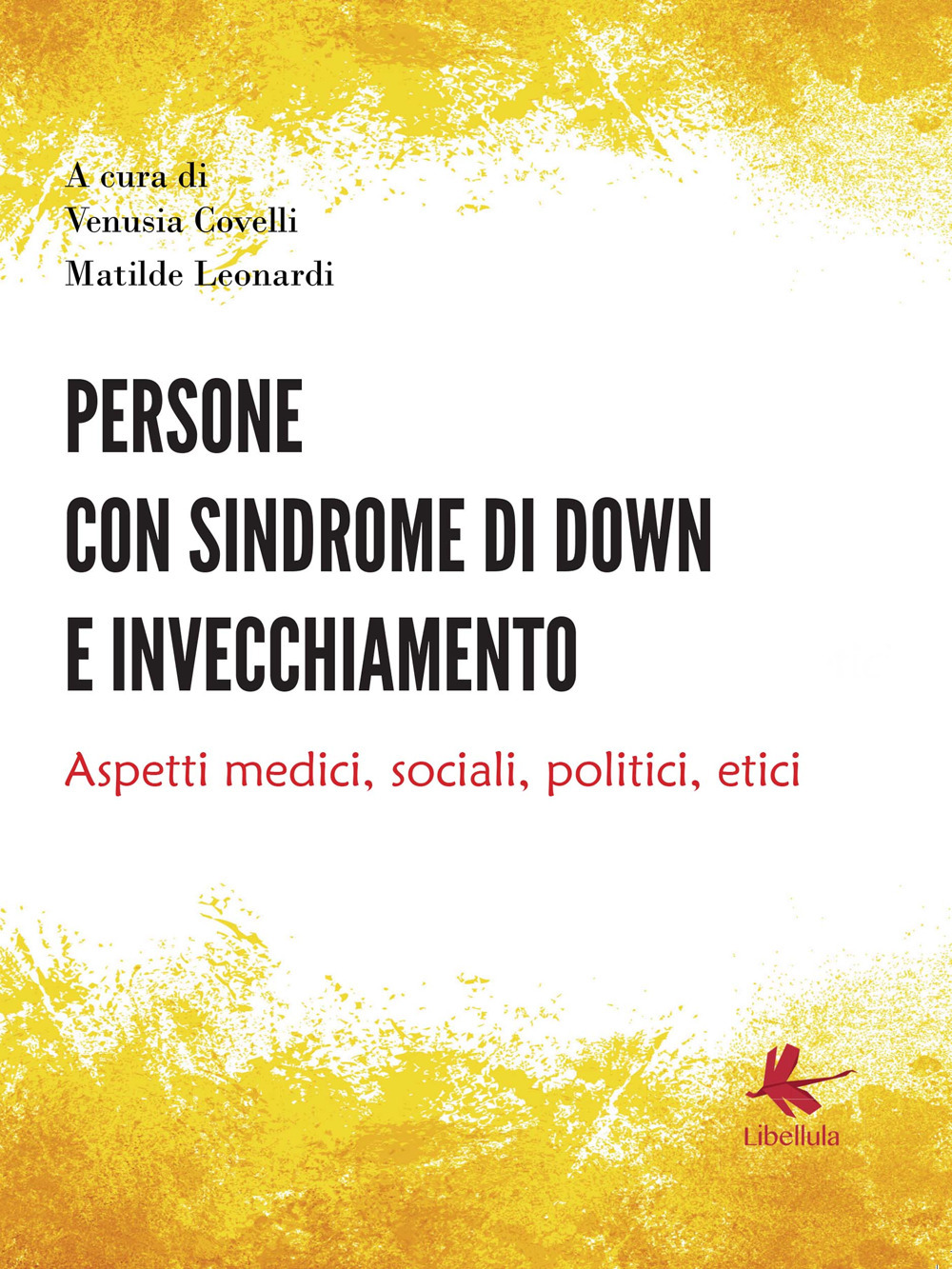 Persone con sindrome di Down e invecchiamento. Aspetti medici, sociali, politici, etici