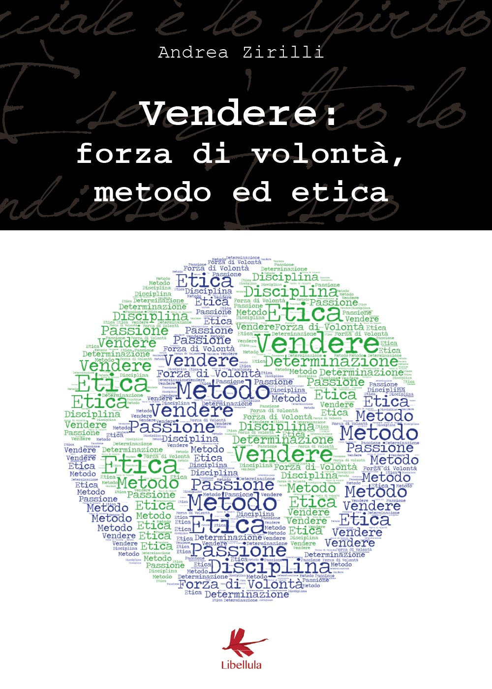 Vendere: forza di volontà, metodo ed etica