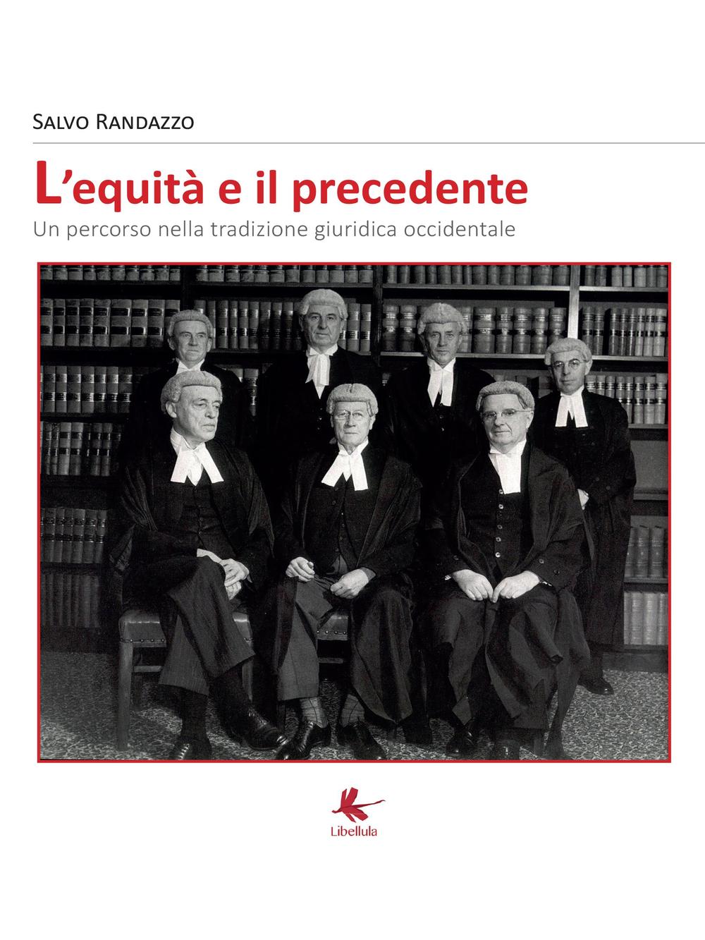 L'equità e il precedente. Un percorso nella tradizione giuridica occidentale