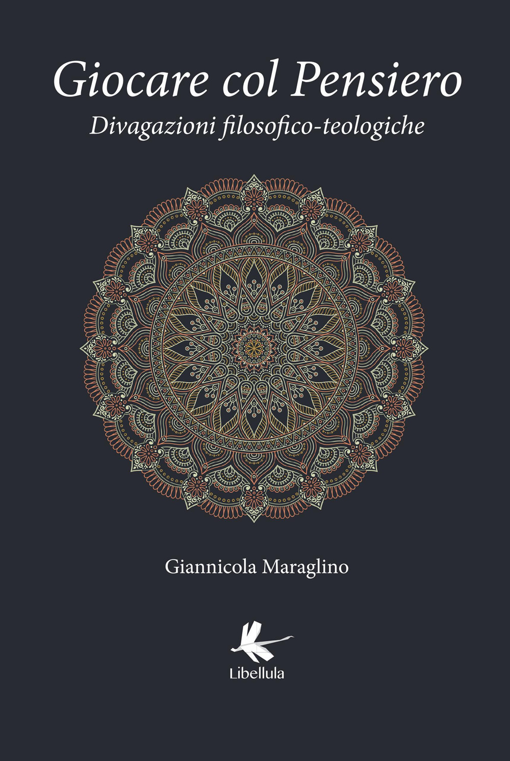 Giocare col pensiero. Divagazioni filosofico-teologiche