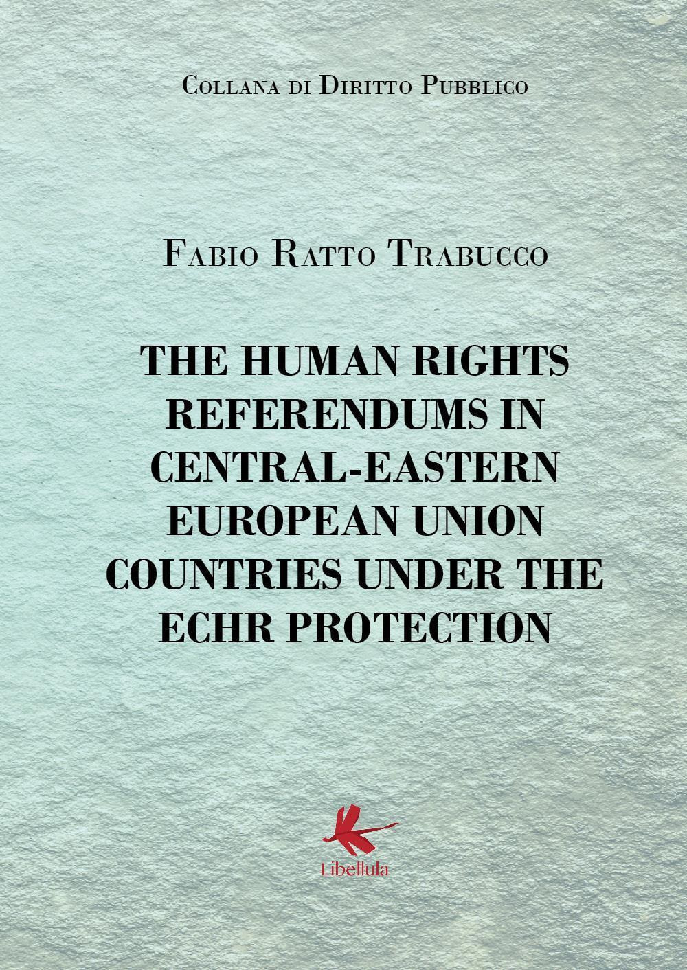 The human rights referendums in Central-Eastern European Union countries under the ECHR protection