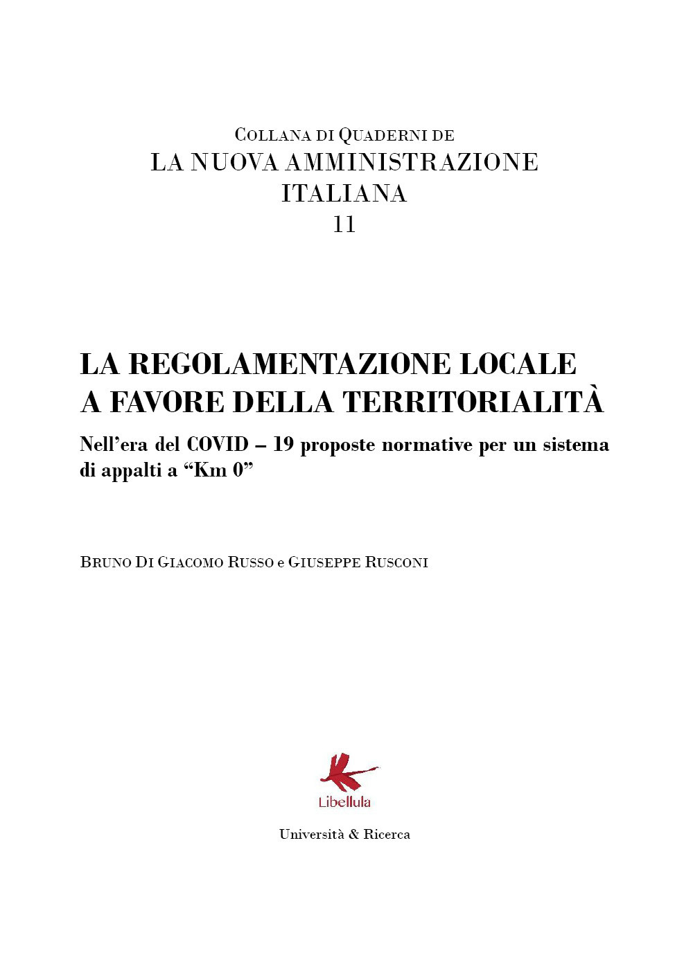 La nuova amministrazione italiana. Vol. 11: La regolamentazione locale a favore della territorialità