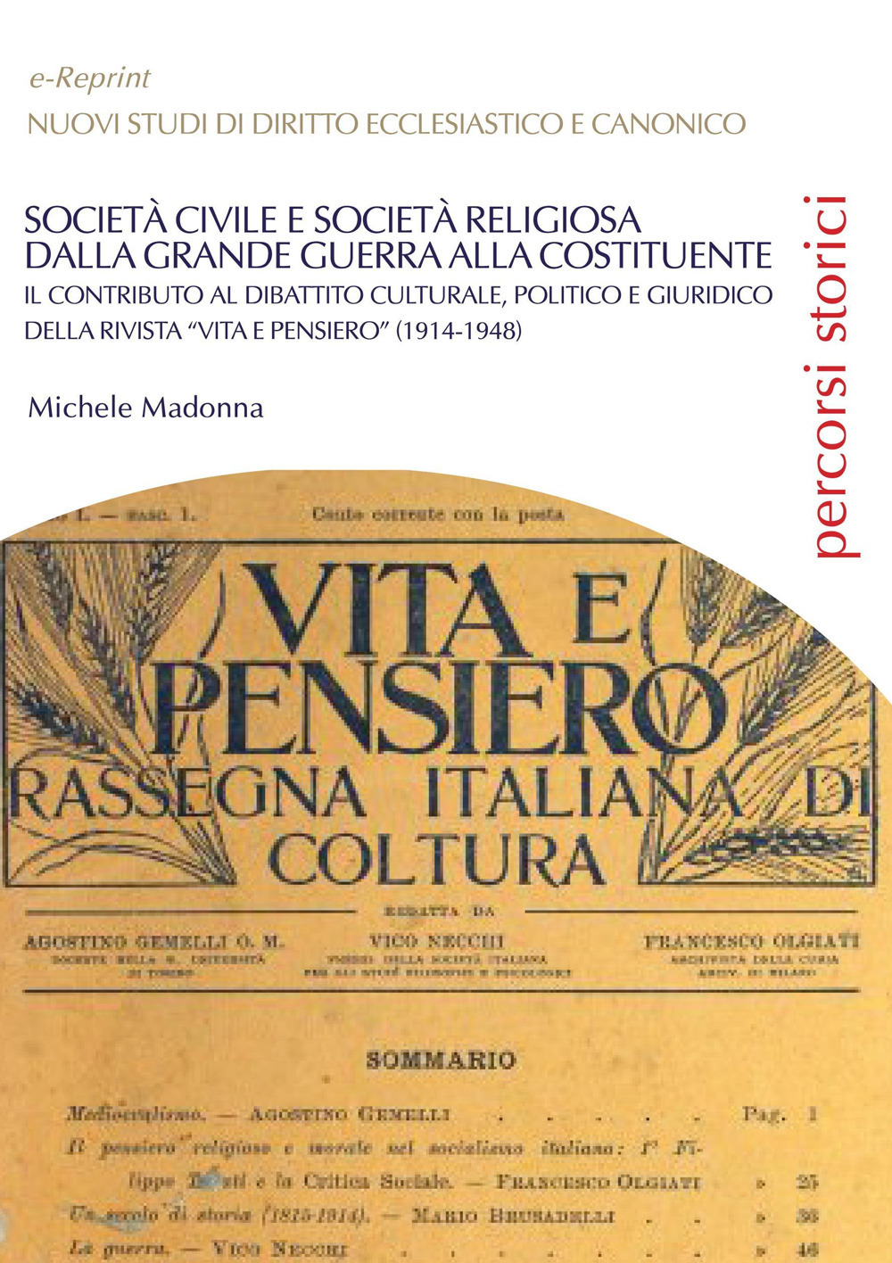 Società civile e società religiosa dalla Grande Guerra alla Costituente. Il contributo al dibattito culturale, politico e giuridico della rivista «vita e pensiero» (1914-1948)