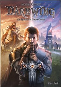 La spada dai sette occhi. Darkwing. Vol. 1