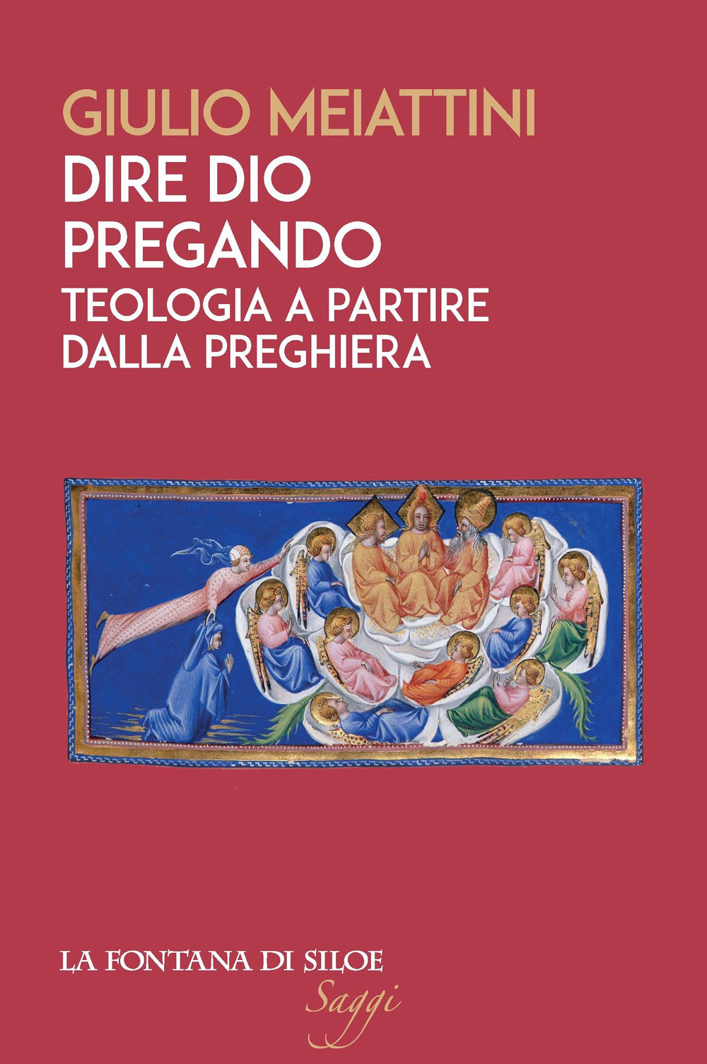 Dire Dio pregando. Teologia a partire dalla preghiera
