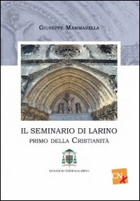Il seminario di Larino. Primo della cristianità