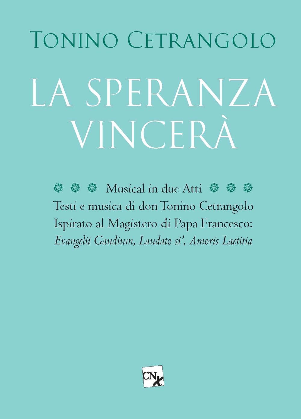 La speranza vincerà. Musical in due atti
