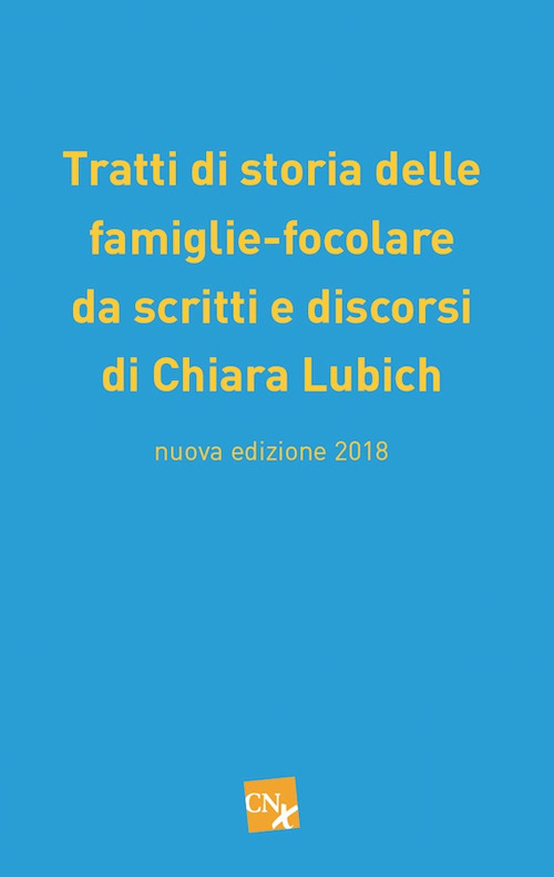 Tratti di storia delle famiglie-focolare da scritti e discorsi di Chiara Lubich