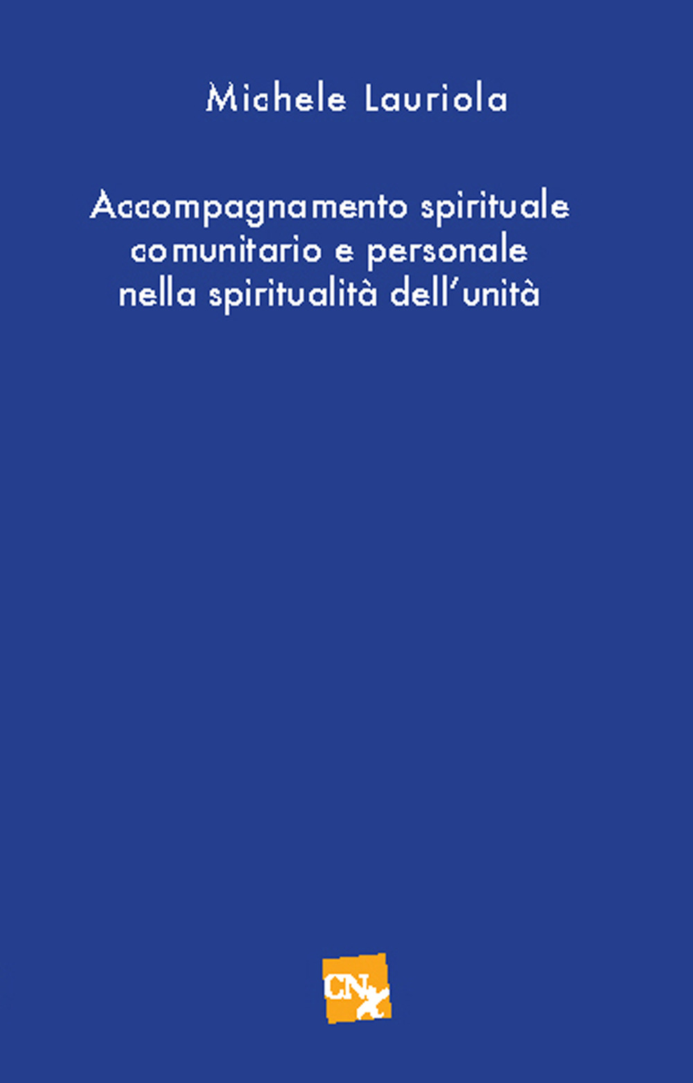 Accompagnamento spirituale e comunitario personale nella spirtualità dell'unità