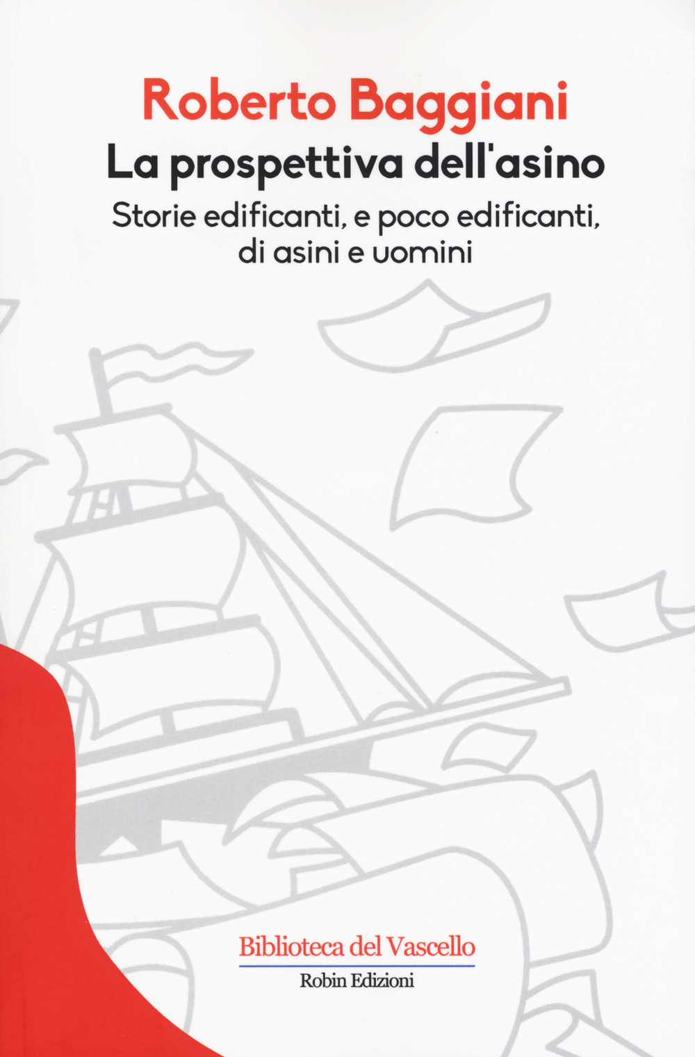 La prospettiva dell'asino. Storie edificanti e poco edificanti di asini e uomini