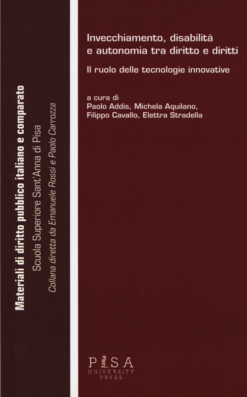 Invecchiamento, disabilità e autonomia tra diritto e diritti. Il ruolo delle tecnologie innovative