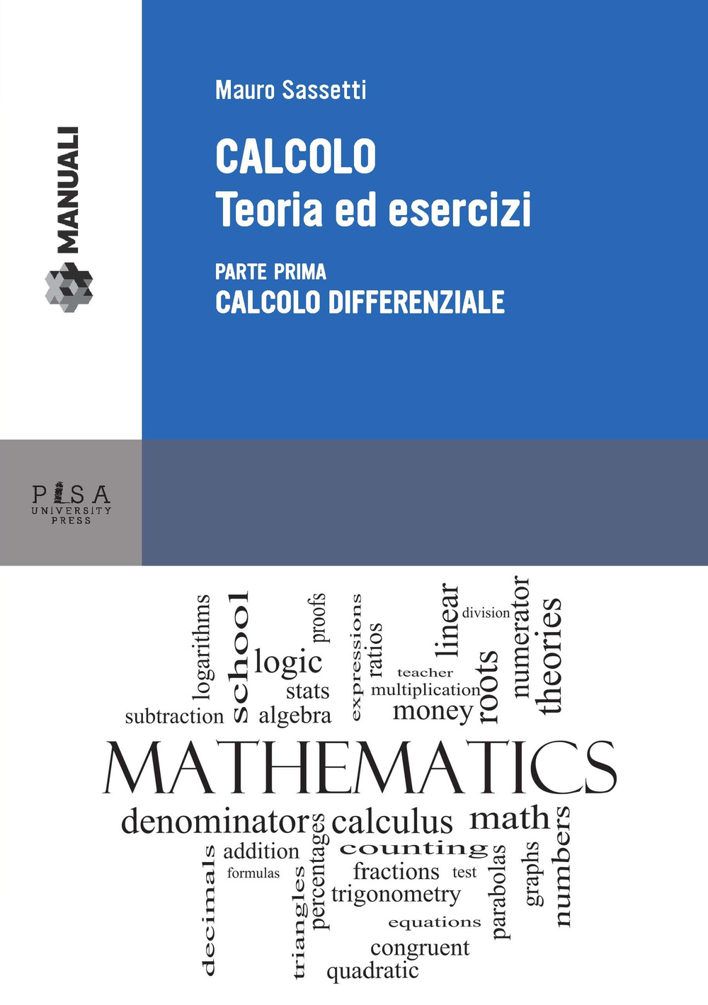 Calcolo. Teoria ed esercizi. Vol. 1: Calcolo differenziale