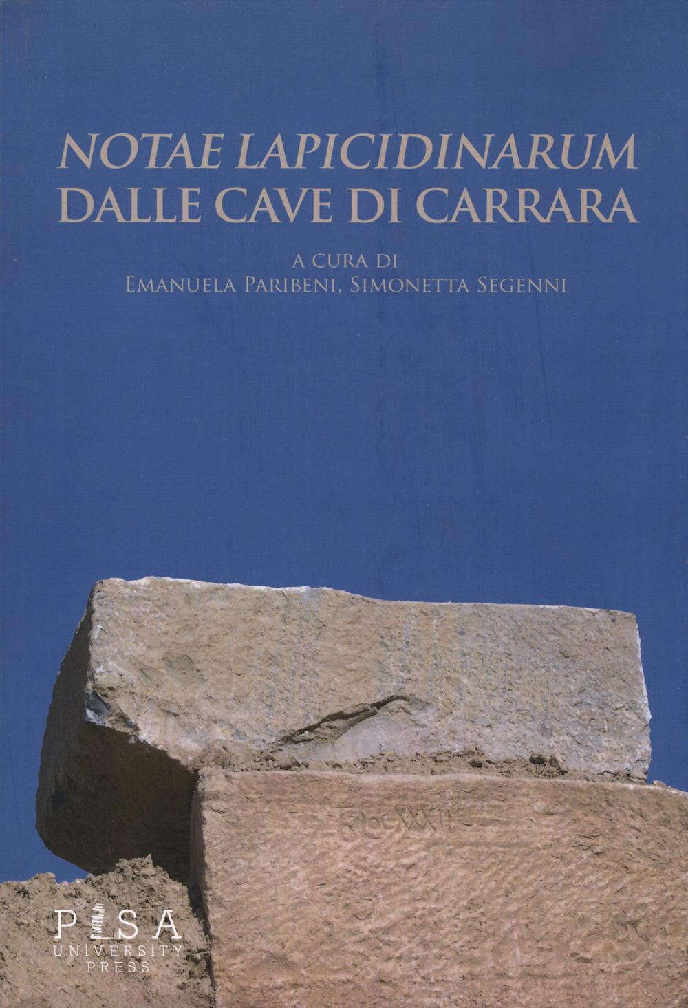 «Notae lapicidinarum» dalle cave di Carrara