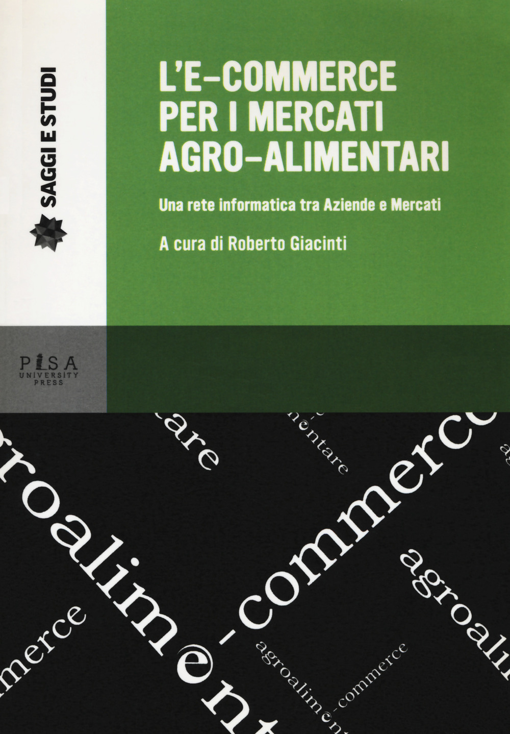 L'e-commerce per i mercati agro-alimentari. Una rete informatica tra aziende e mercati