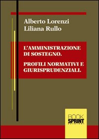 L'amministrazione di sostegno. Profili normativi e giusrisprudenziali