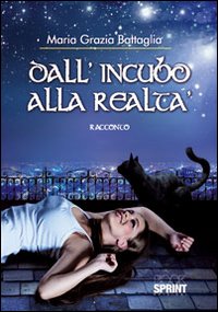 Dall'incubo alla realtà