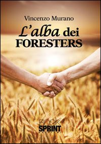 L'alba dei Foresters