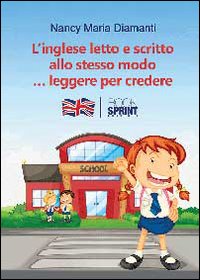 L'inglese letto e scritto allo stesso modo... Leggere per credere