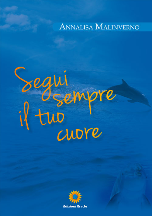 Segui sempre il tuo cuore