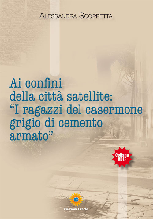 Ai confini della città satellite: «I ragazzi del casermone grigio di cemento armato»
