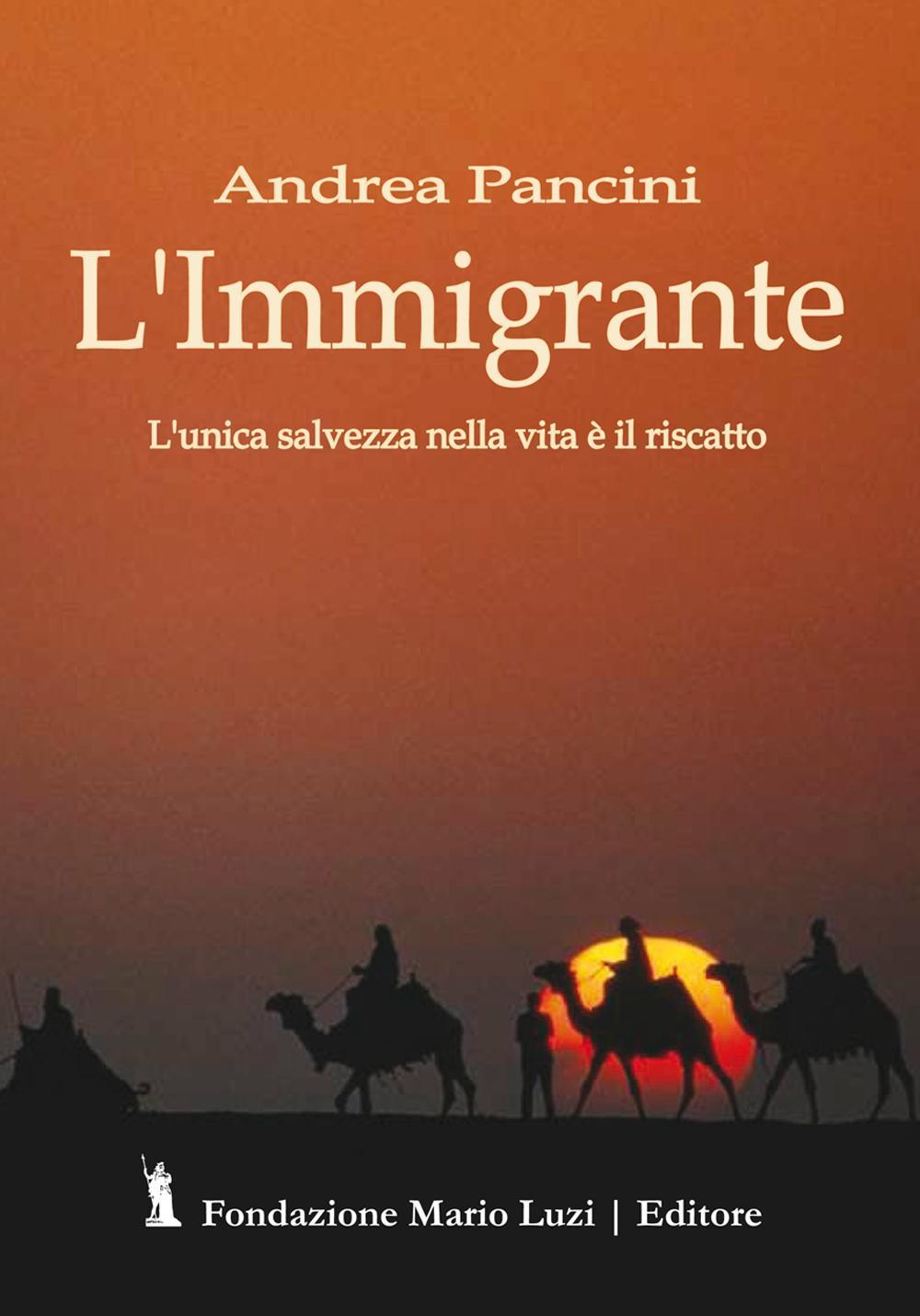 L'immigrante. L'unica salvezza nella vita è il riscatto