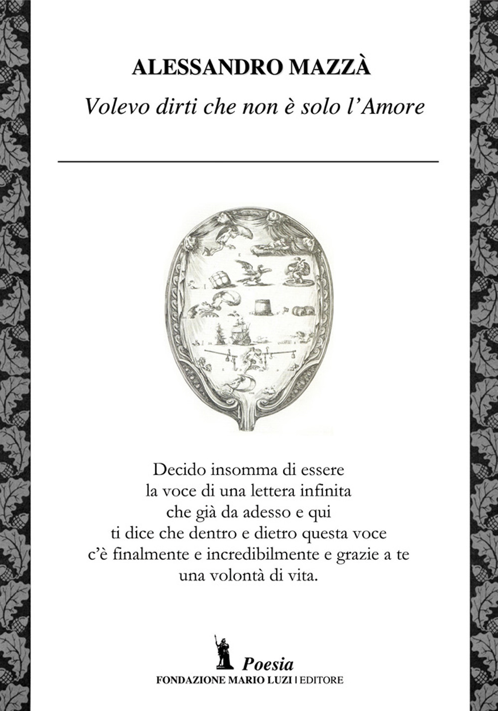 Volevo dirti che non è solo l’amore