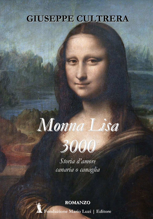 Monna Lisa 3000. Storia d’amore canaria o canaglia
