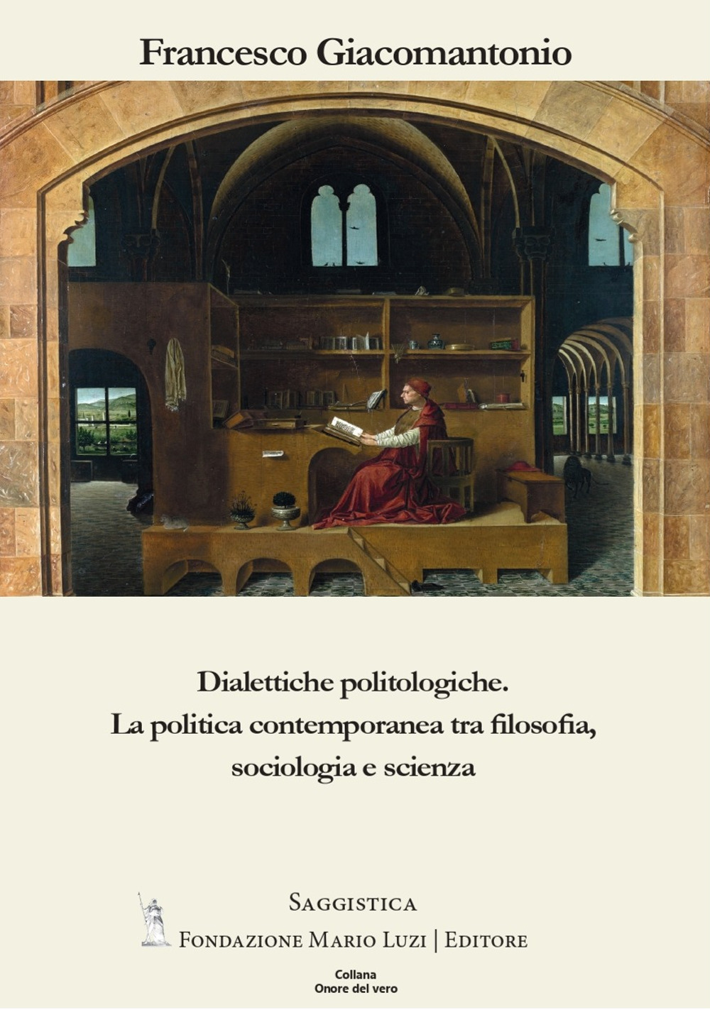 Dialettiche politologiche. La politica contemporanea tra filosofia, sociologia e scienza