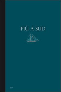 Più a sud. Un progetto per Lampedusa. Francesco Arena, Emanuele Lo Cascio, Sislej Xhafa