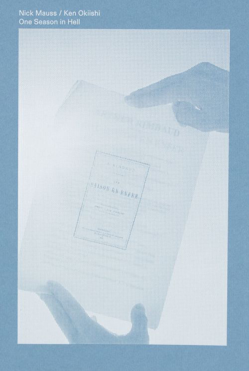 Nick Mauss and Ken Okiishi. One season in Hell