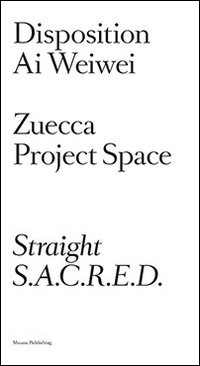 Ai Weiwei. Dispositions