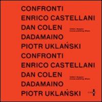 Confronti. Enrico Castellani, Dan Colen, Dadamaino, Piotr Uklanski