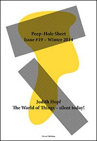 Judith Hopf. Peep-Hole Sheet. Vol. 19