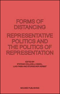 Forms of distancing. Representative politics and the politics of representation