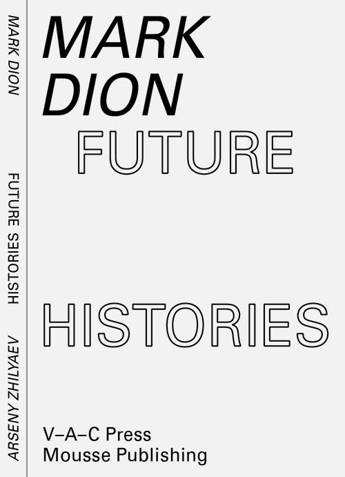 Mark Dion, Arseny Zhilyaev. Future histories