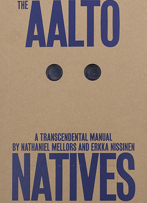 The Aalto Natives. A trascendental manual