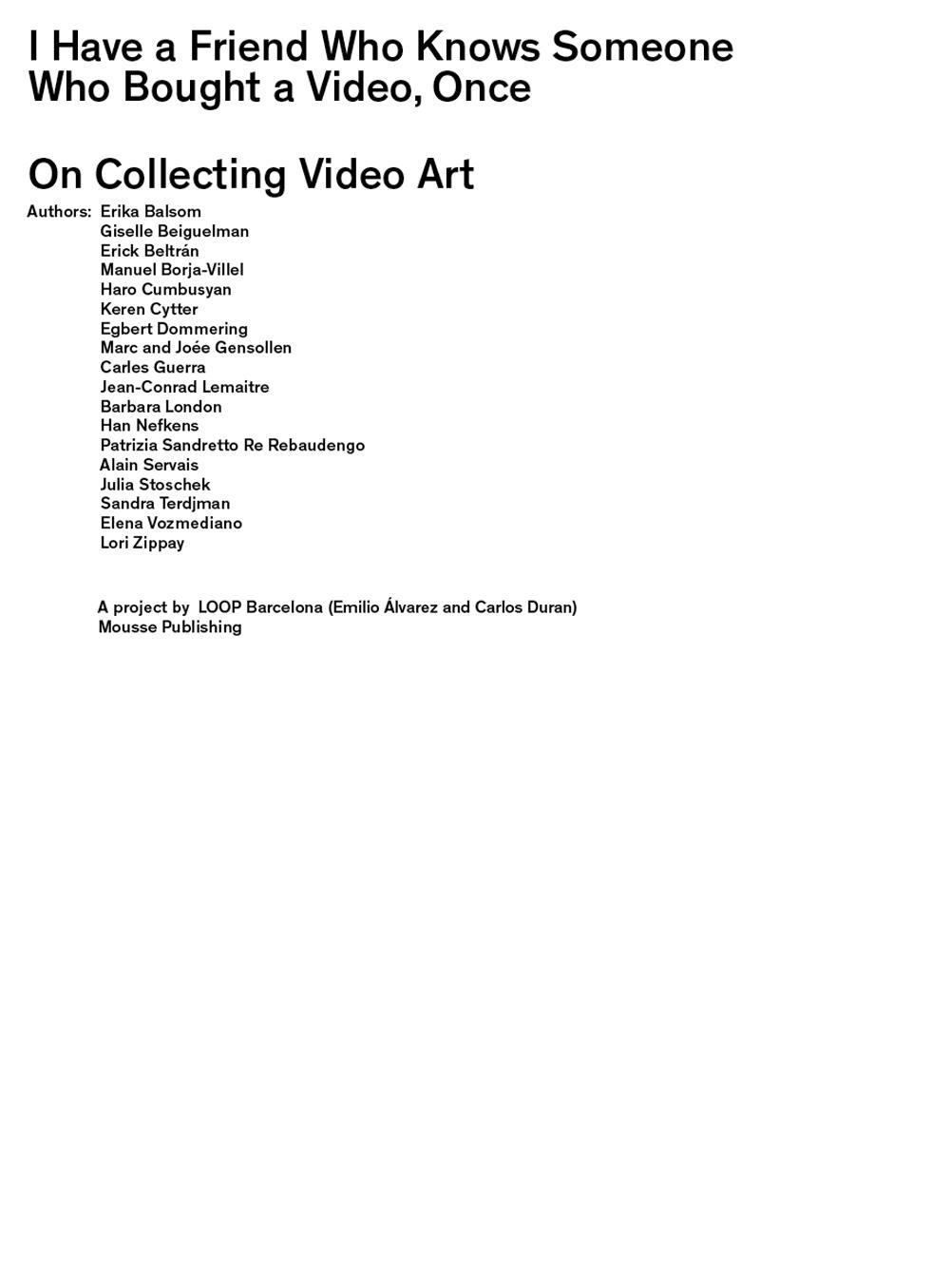 I have a friend who knows someone who bought a video, once