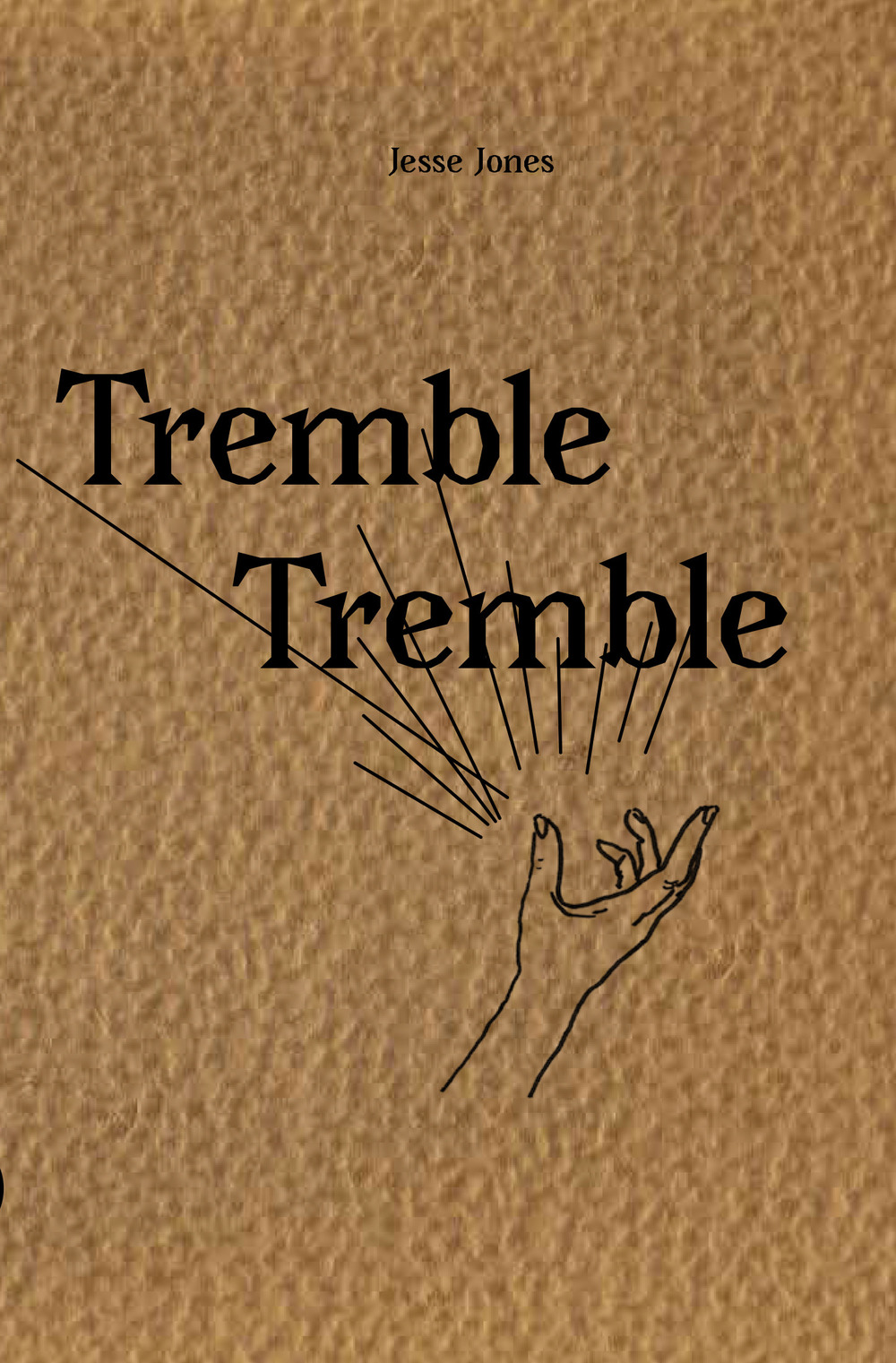 Jesse Jones: Tremble Tremble. Ediz. italiana e inglese
