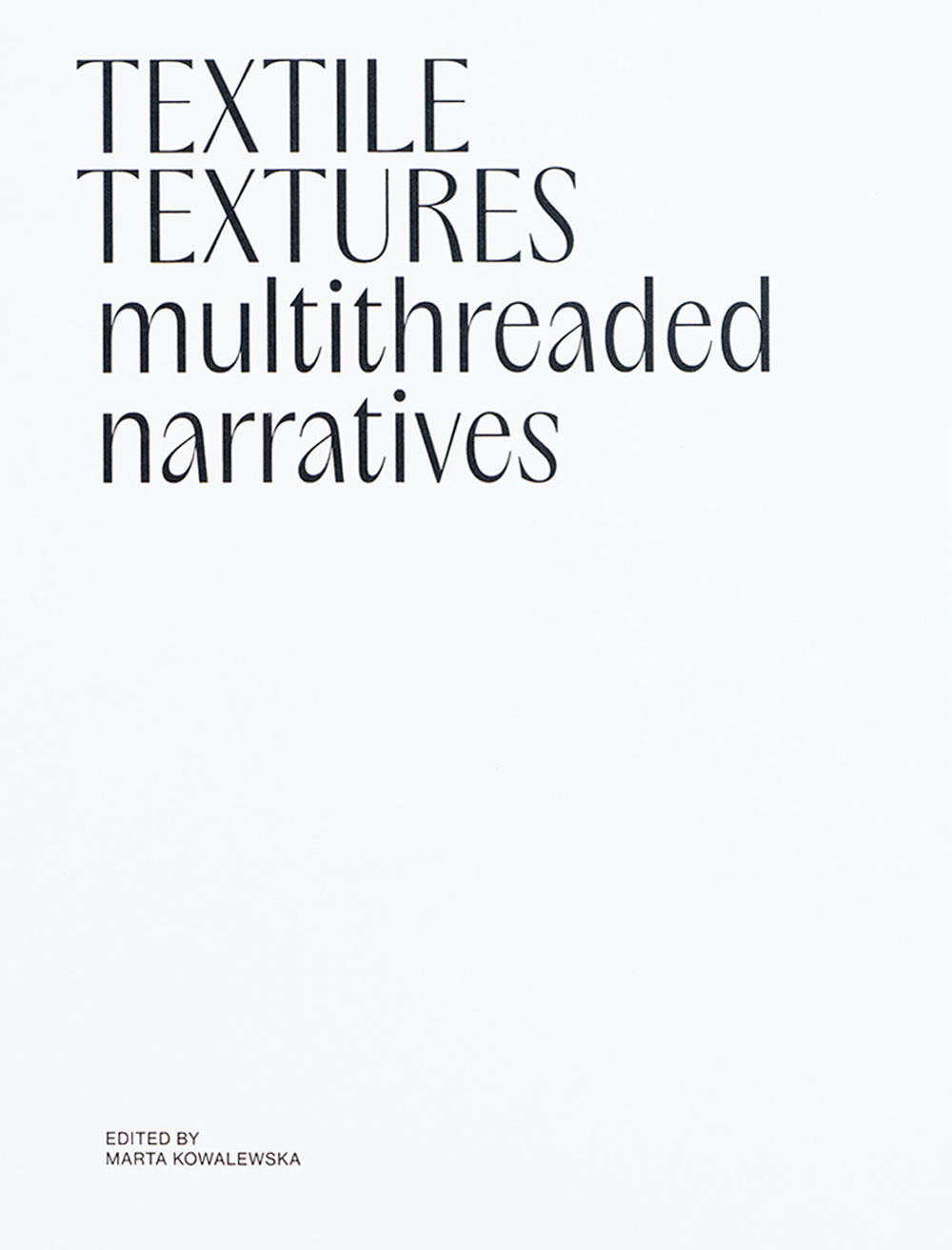 Textile textures. Multithreaded narratives