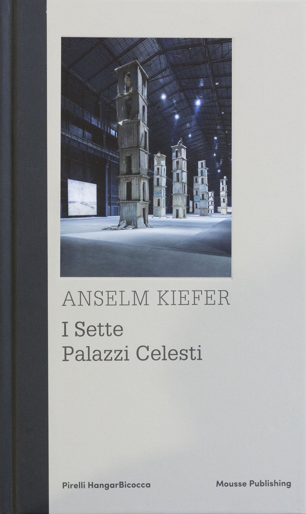 Anselm Kiefer. I sette palazzi celesti