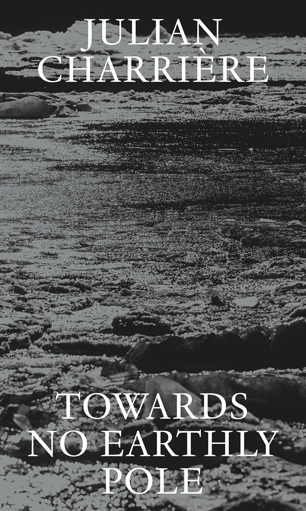 Julian Charrière: towards no earthly pole