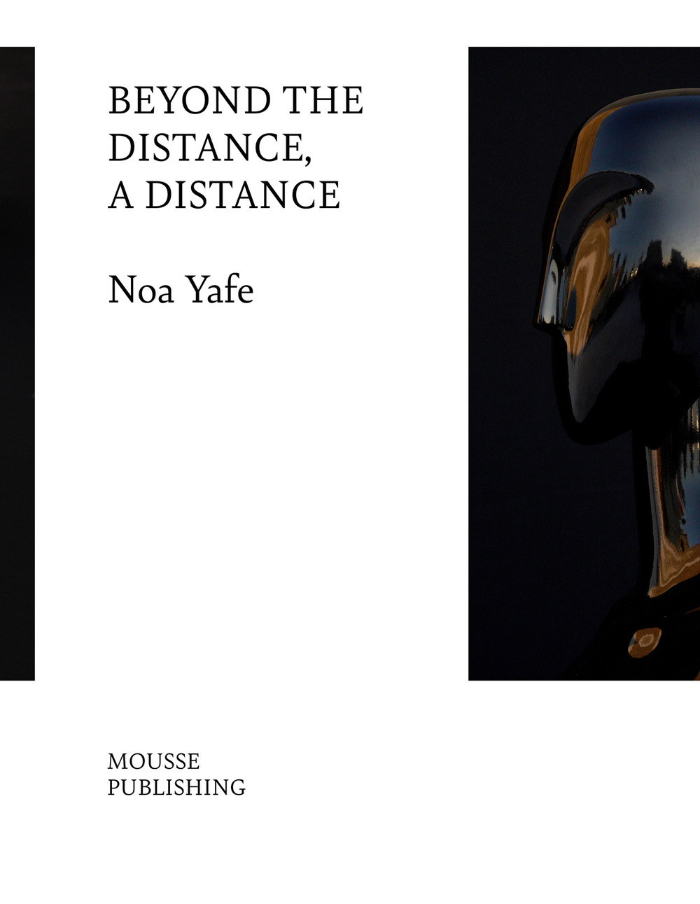 Noa Yafe. Beyond the distance, a distance
